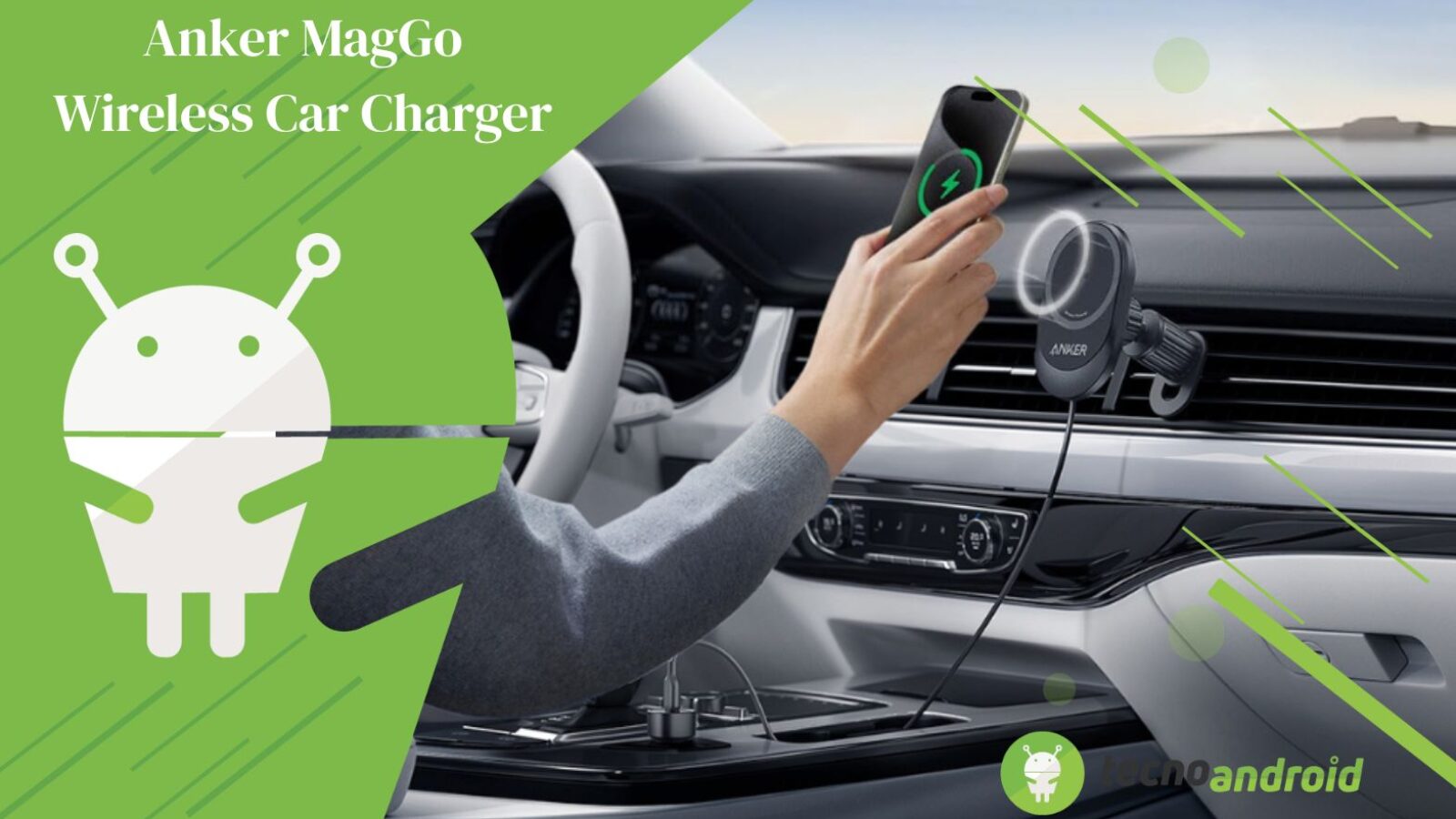 Anker MagGo Wireless Car Charger: la soluzione definitiva per caricare il proprio smartphone in auto