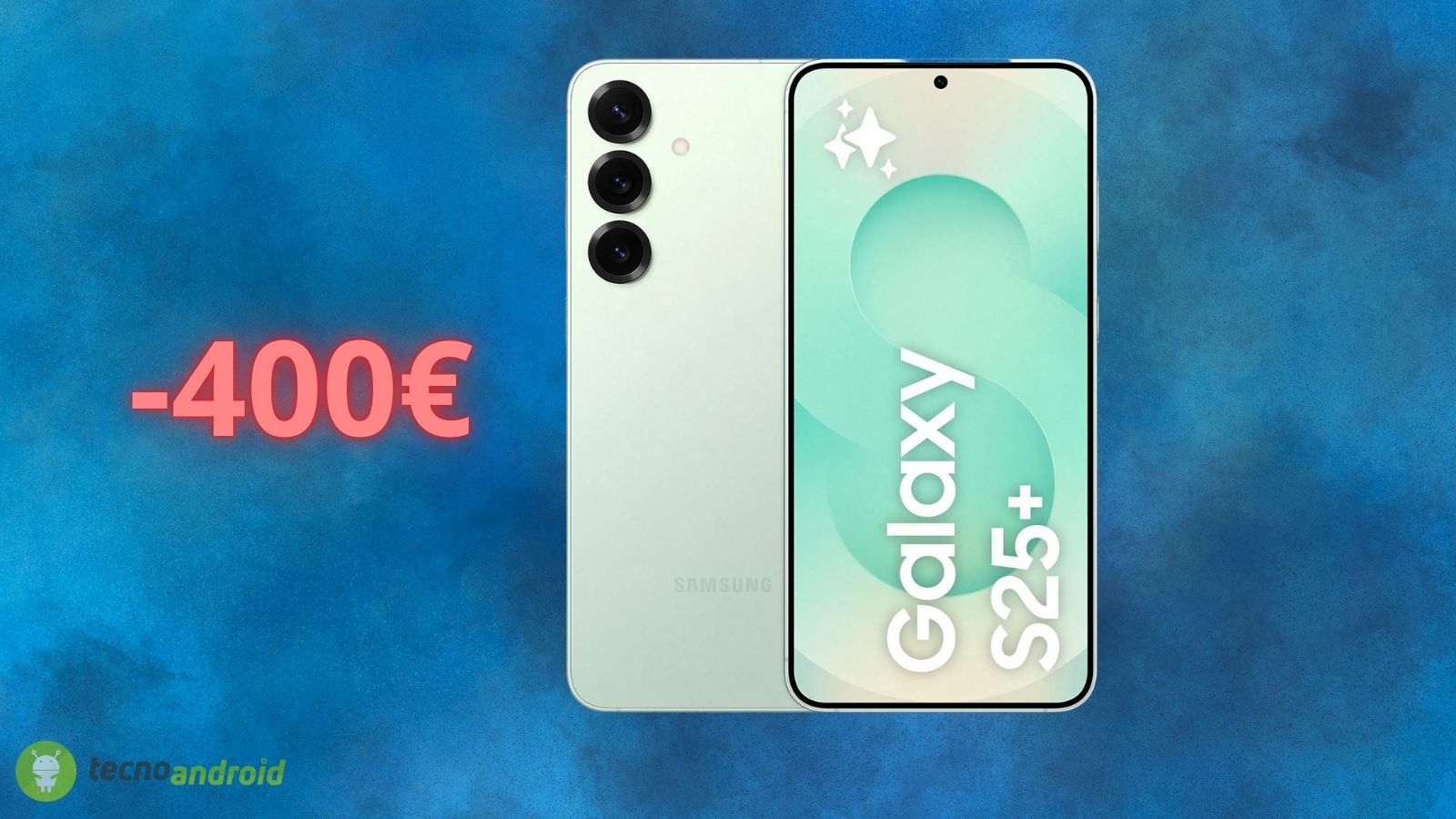 Samsung Galaxy S25+: su AMAZON sconto PAZZESCO di quasi 400 euro