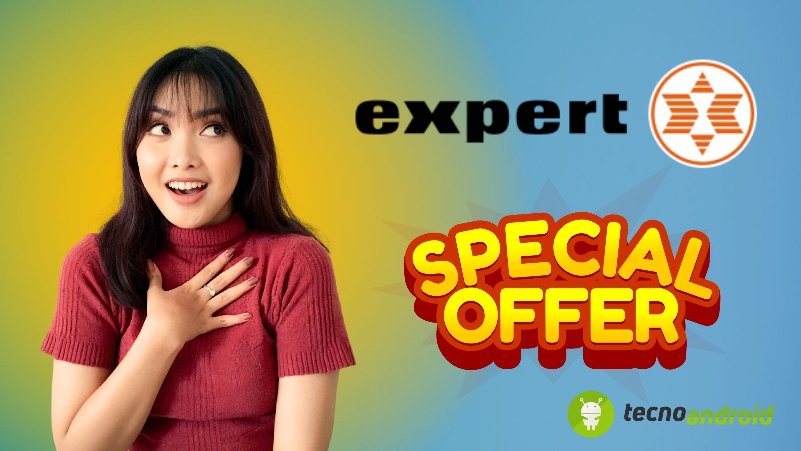 Offerte SPETTACOLARI da Expert: tecnologia maxi e risparmio assicurato